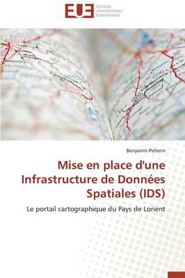Mise En Place d'Une Infrastructure de Donn�es Spatiales (Ids) - Omn.Univ.Europ. (Paperback)