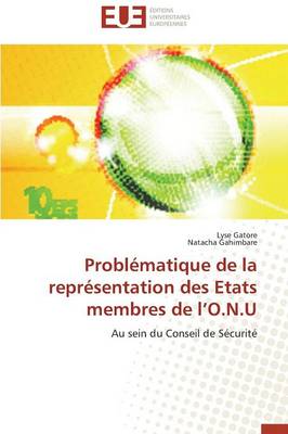 Probl�matique de la Repr�sentation Des Etats Membres de L O.N.U - Omn.Univ.Europ. (Paperback)
