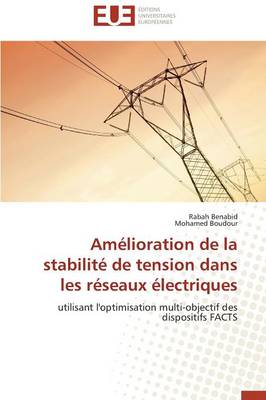 Am�lioration de la Stabilit� de Tension Dans Les R�seaux �lectriques - Omn.Univ.Europ. (Paperback)