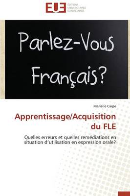Apprentissage/Acquisition Du Fle - Omn.Univ.Europ. (Paperback)