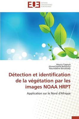 D�tection Et Identification de la V�g�tation Par Les Images Noaa Hrpt - Omn.Univ.Europ. (Paperback)