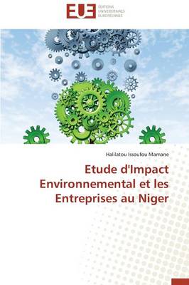Etude d'Impact Environnemental Et Les Entreprises Au Niger - Omn.Univ.Europ. (Paperback)
