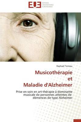 Musicoth�rapie Et Maladie d'Alzheimer - Omn.Univ.Europ. (Paperback)