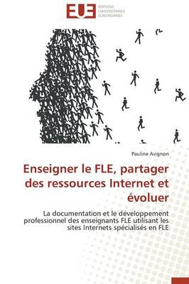 Enseigner Le Fle, Partager Des Ressources Internet Et �voluer - Omn.Univ.Europ. (Paperback)