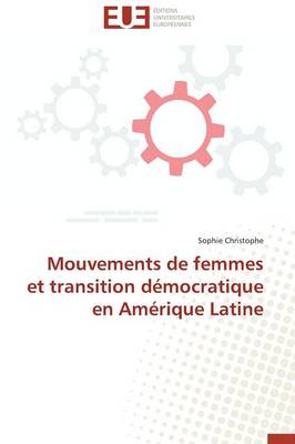 Mouvements de Femmes Et Transition D�mocratique En Am�rique Latine - Omn.Univ.Europ. (Paperback)