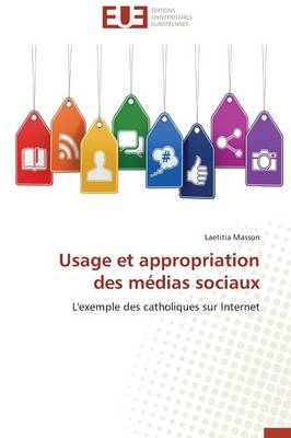 Usage Et Appropriation Des M dias Sociaux - Omn.Univ.Europ. (Paperback)