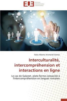 Interculturalit�, Intercompr�hension Et Interactions En Ligne - Omn.Univ.Europ. (Paperback)