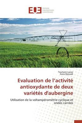 Evaluation de L Activit� Antioxydante de Deux Vari�t�s d'Aubergine - Omn.Univ.Europ. (Paperback)