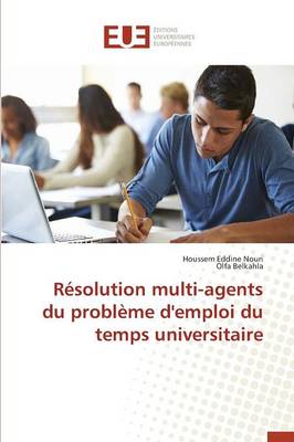 R solution Multi-Agents Du Probl me d'Emploi Du Temps Universitaire - Omn.Univ.Europ. (Paperback)