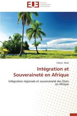 Int�gration Et Souverainet� En Afrique - Omn.Univ.Europ. (Paperback)