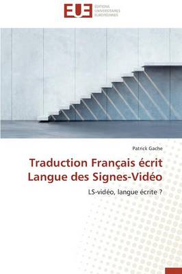 Traduction Fran�ais �crit Langue Des Signes-Vid�o - Omn.Univ.Europ. (Paperback)