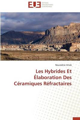 Les Hybrides Et laboration Des C ramiques R fractaires - Omn.Univ.Europ. (Paperback)
