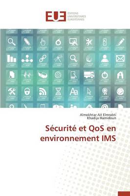 S�curit� Et Qos En Environnement IMS - Omn.Univ.Europ. (Paperback)