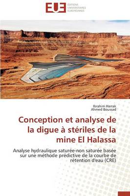 Conception Et Analyse de la Digue � St�riles de la Mine El Halassa - Omn.Univ.Europ. (Paperback)