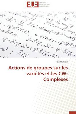 Actions de Groupes Sur Les Vari�t�s Et Les Cw-Complexes - Omn.Univ.Europ. (Paperback)