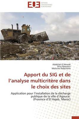 Apport Du Sig Et de L Analyse Multicrit�re Dans Le Choix Des Sites - Omn.Univ.Europ. (Paperback)