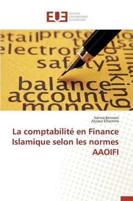 La Comptabilit� En Finance Islamique Selon Les Normes Aaoifi - Omn.Univ.Europ. (Paperback)