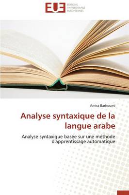 Analyse Syntaxique de la Langue Arabe - Omn.Univ.Europ. (Paperback)