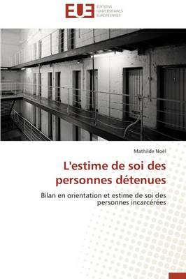 L'Estime de Soi Des Personnes D�tenues - Omn.Univ.Europ. (Paperback)