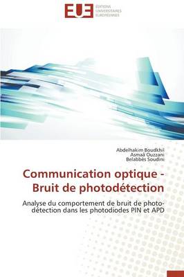 Communication Optique - Bruit de Photod�tection - Omn.Univ.Europ. (Paperback)