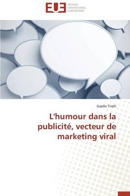 L'Humour Dans La Publicit�, Vecteur de Marketing Viral - Omn.Univ.Europ. (Paperback)
