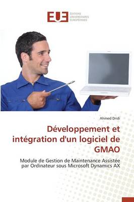 D�veloppement Et Int�gration d'Un Logiciel de Gmao - Omn.Univ.Europ. (Paperback)