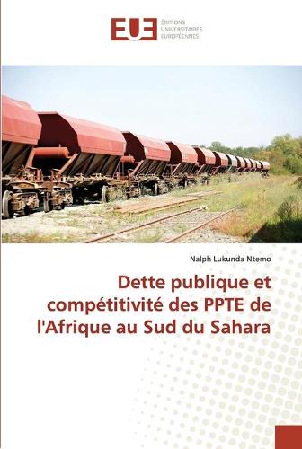 Dette Publique Et Comp�titivit� Des Ppte de l'Afrique Au Sud Du Sahara - Omn.Univ.Europ. (Paperback)