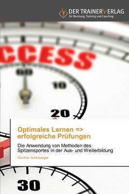 Optimales Lernen => Erfolgreiche Prufungen (Paperback)