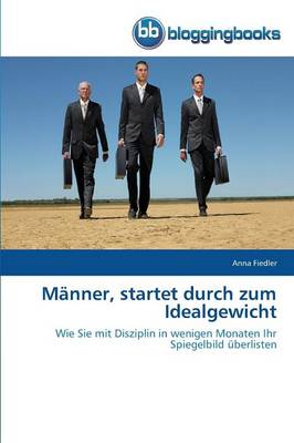Manner, Startet Durch Zum Idealgewicht (Paperback)