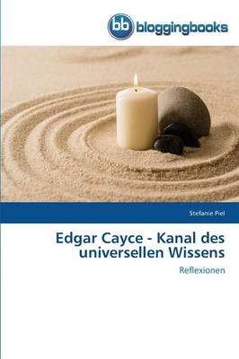 Edgar Cayce - Kanal Des Universellen Wissens (Paperback)