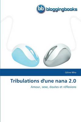 Tribulations d'Une Nana 2.0 - Omn.Bloggingboo (Paperback)