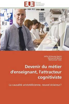 Devenir Du M tier d'Enseignant, l'Attracteur Cognitiviste - Omn.Univ.Europ. (Paperback)