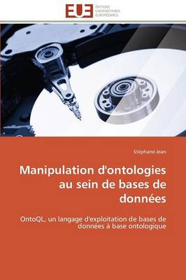Manipulation d'Ontologies Au Sein de Bases de Donn es - Omn.Univ.Europ. (Paperback)