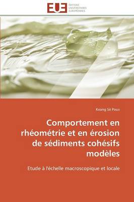 Comportement En Rh om trie Et En rosion de S diments Coh sifs Mod les - Omn.Univ.Europ. (Paperback)