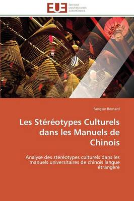 Les St�r�otypes Culturels Dans Les Manuels de Chinois - Omn.Univ.Europ. (Paperback)