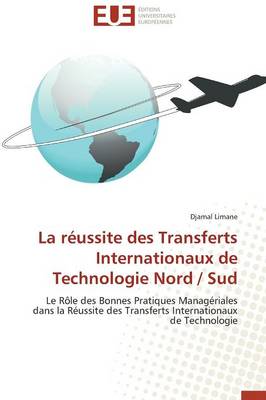 La R�ussite Des Transferts Internationaux de Technologie Nord / Sud - Omn.Univ.Europ. (Paperback)