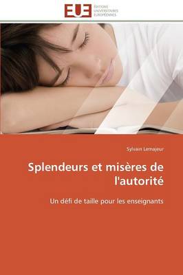 Splendeurs Et Mis res de l'Autorit - Omn.Univ.Europ. (Paperback)