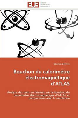 Bouchon Du Calorim�tre �lectromagn�tique D Atlas - Omn.Univ.Europ. (Paperback)