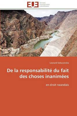 de la Responsabilit Du Fait Des Choses Inanim es - Omn.Univ.Europ. (Paperback)