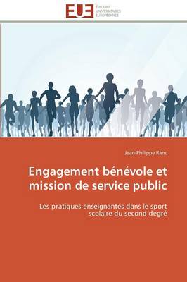 Engagement B�n�vole Et Mission de Service Public - Omn.Univ.Europ. (Paperback)