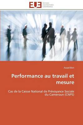 Performance Au Travail Et Mesure - Omn.Univ.Europ. (Paperback)