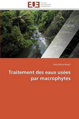Traitement Des Eaux Us�es Par Macrophytes - Omn.Univ.Europ. (Paperback)