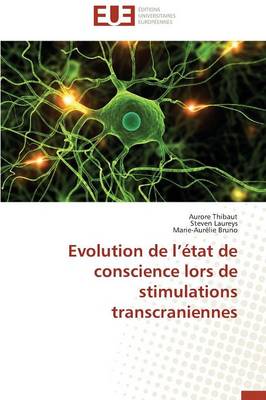 Evolution de L tat de Conscience Lors de Stimulations Transcraniennes - Omn.Univ.Europ. (Paperback)