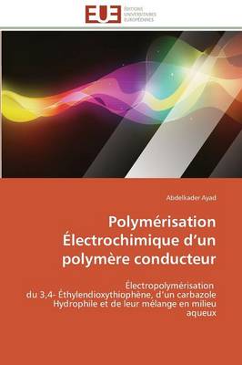 Polym�risation �lectrochimique D Un Polym�re Conducteur - Omn.Univ.Europ. (Paperback)