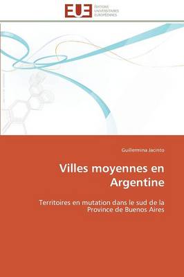 Villes Moyennes En Argentine - Omn.Univ.Europ. (Paperback)