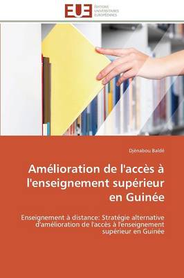 Am�lioration de l'Acc�s � l'Enseignement Sup�rieur En Guin�e - Omn.Univ.Europ. (Paperback)