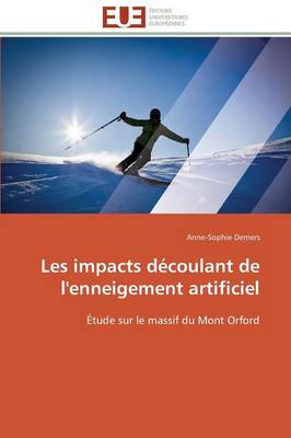 Les Impacts D coulant de l'Enneigement Artificiel - Omn.Univ.Europ. (Paperback)