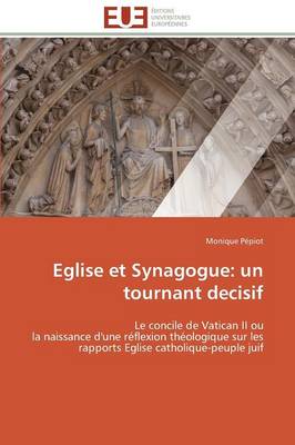 Eglise Et Synagogue: Un Tournant Decisif - Omn.Univ.Europ. (Paperback)