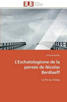 L'Eschatologisme de la Pens�e de Nicolas Berdiaeff - Omn.Univ.Europ. (Paperback)