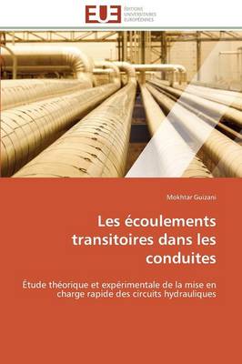 Les �coulements Transitoires Dans Les Conduites - Omn.Univ.Europ. (Paperback)